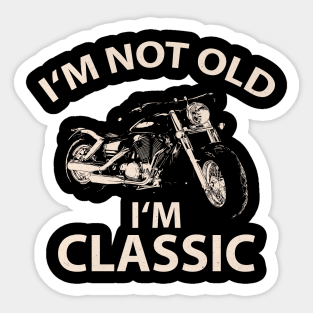 I'm Not Old I'm Classic Funny Vintage Sticker